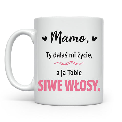 Dałaś mi siwe włosy